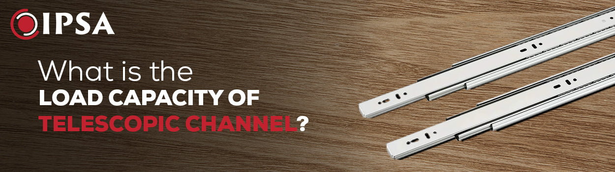 What is the Load Capacity of Telescopic Channel?