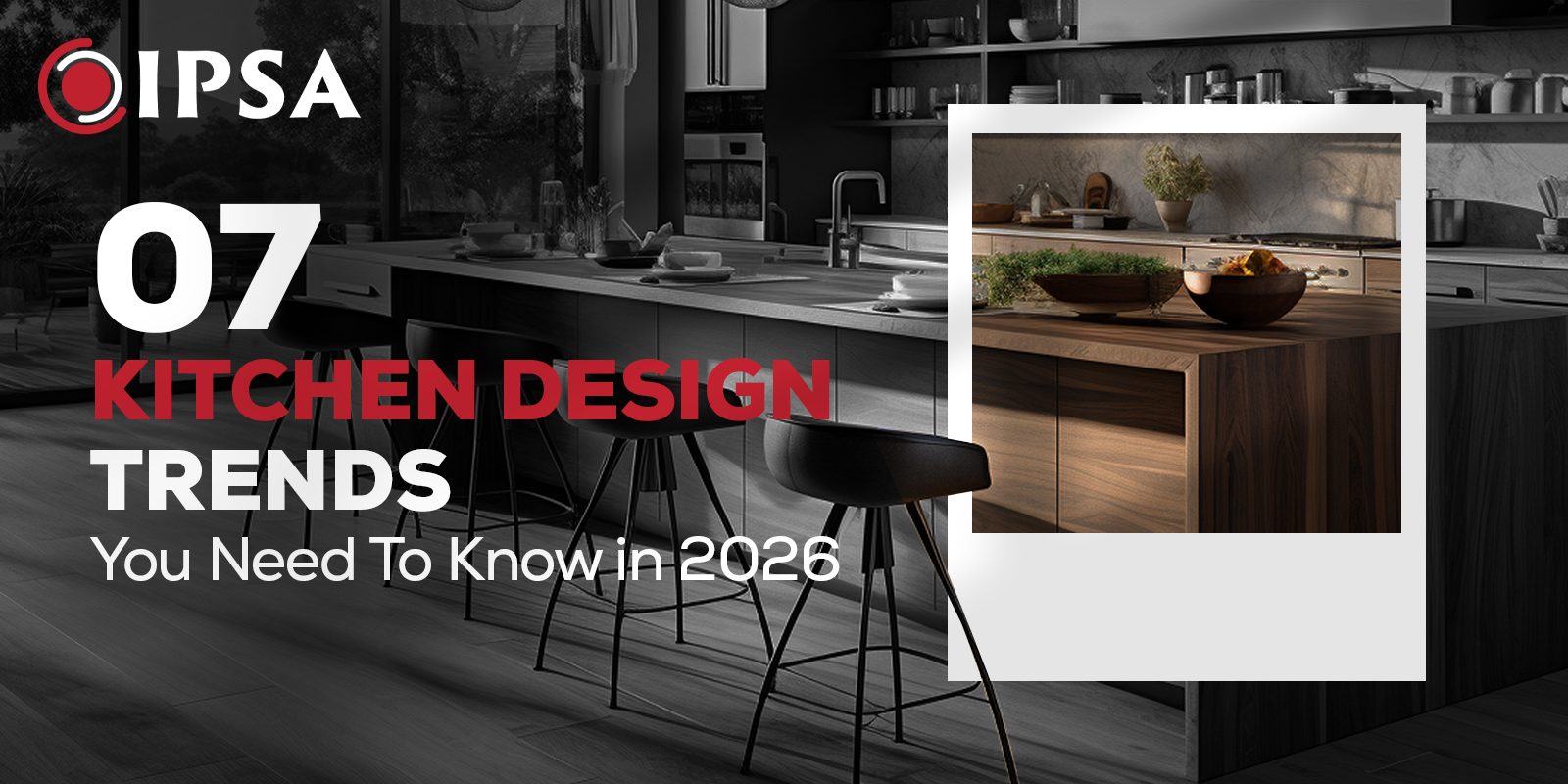 7 Kitchen Design Trends You Need To Know in 2026