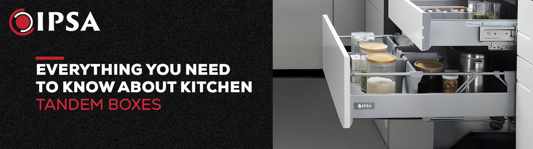 Everything You Need to Know About Kitchen Tandem Boxes