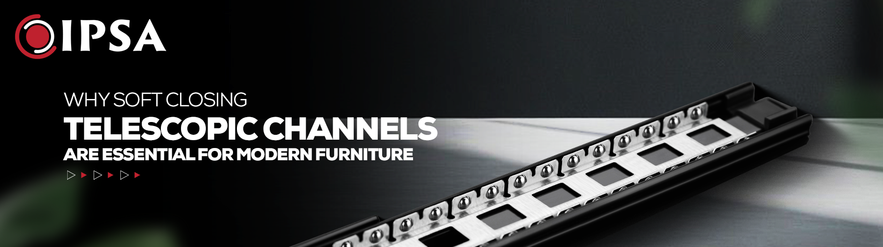 Why Soft Closing Telescopic Channels Are Essential for Modern Furniture