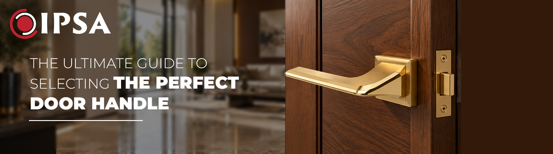 The Ultimate Guide to Selecting the Perfect Door Handle