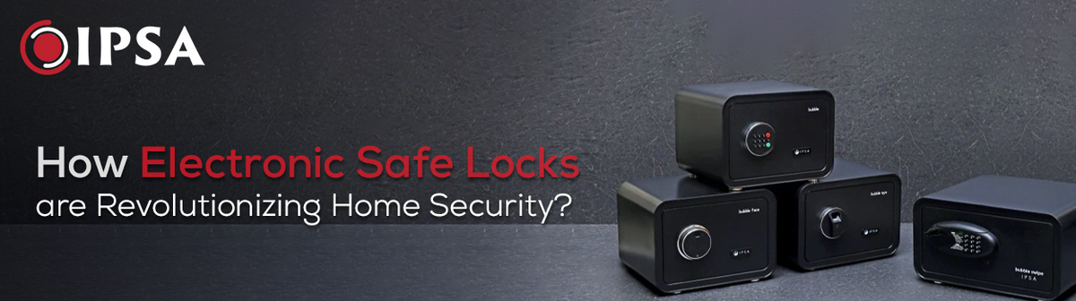 How Electronic Safe Locks Are Revolutionizing Home Security