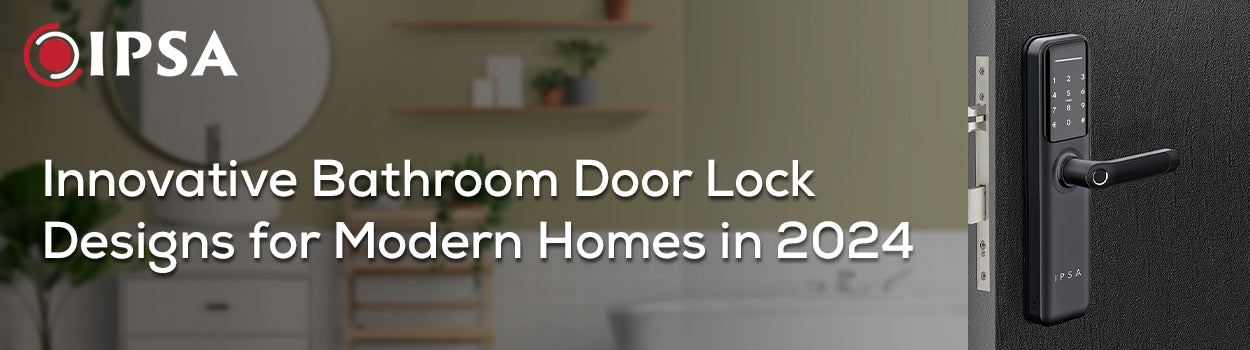 Innovative Bathroom Door Lock Designs for Modern Homes in 2024