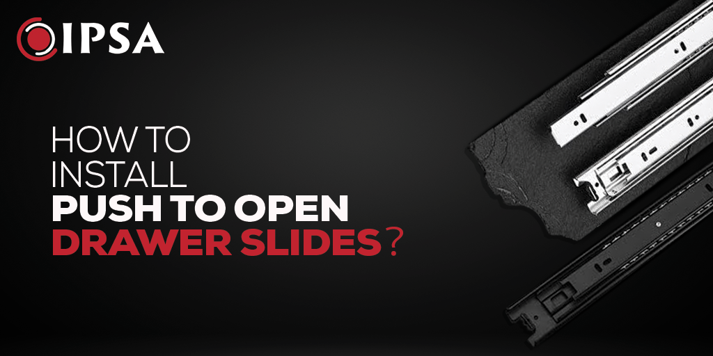 How to Install Push to Open Drawer slides？