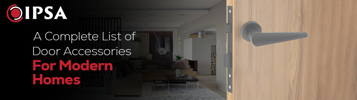 A Complete List of Door Accessories for Modern Homes