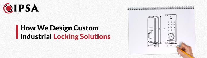 How We Design Custom Industrial Locking Solutions