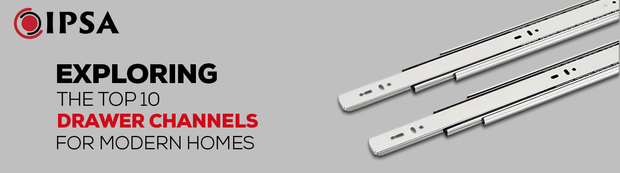 Exploring The Top 10 Drawer Channels For Modern Homes