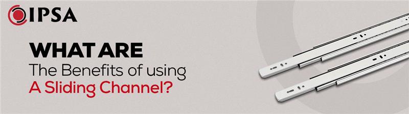 What are the Benefits of using a Sliding Channel?