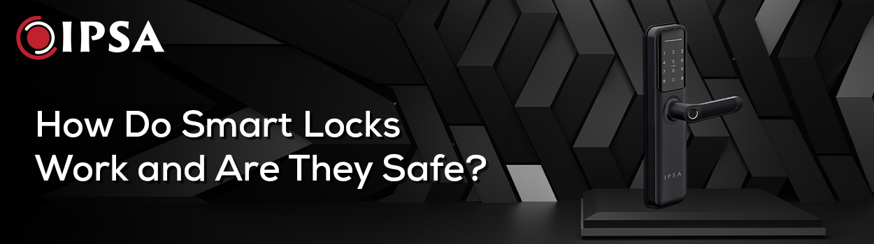 How Do Smart Locks Work and Are They Safe